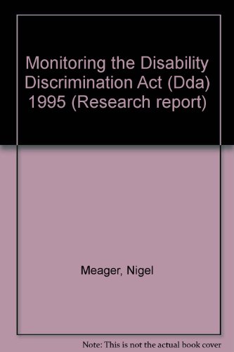 Stock image for Monitoring the Disability Discrimination Act (DDA) 1995 (Research Report) for sale by Phatpocket Limited