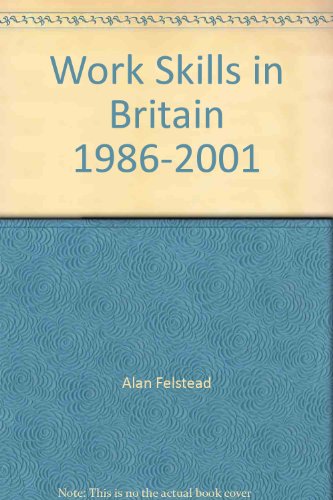 Beispielbild fr Work Skills in Britain 1986-2001 zum Verkauf von Phatpocket Limited