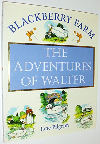 Stock image for The Adventures of Walter (Blackberry Farm S.) for sale by AwesomeBooks