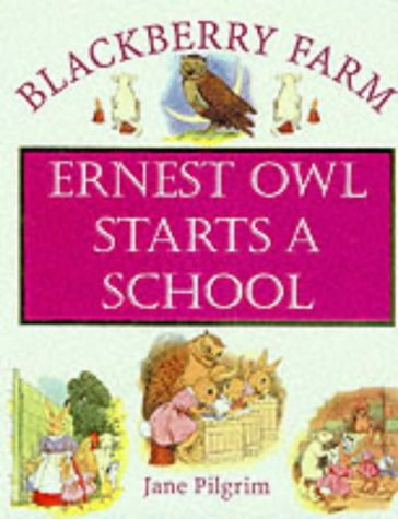 Beispielbild fr Ernest Owl Starts a School (Blackberry Farm S.) zum Verkauf von WorldofBooks