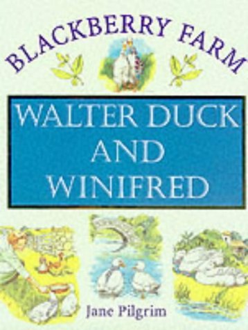 9781841860107: Walter Duck and Winifred (Blackberry Farm S.)