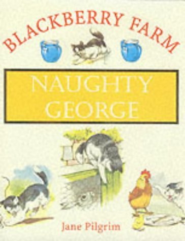 9781841860459: Naughty George (Blackberry Farm S.)