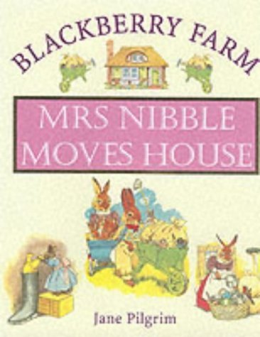 Imagen de archivo de Mrs. Nibble Moves House (Blackberry Farm) a la venta por AwesomeBooks