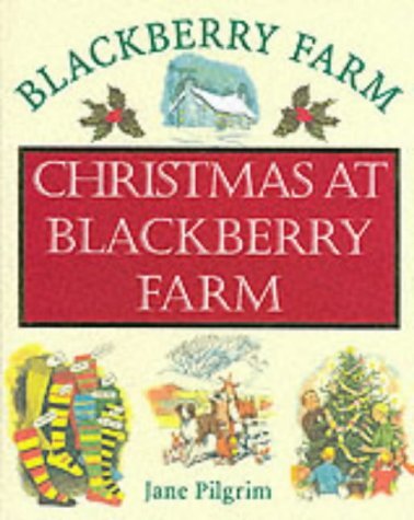 Blackberry Farm: Christmas at Blackberry Farm (Blackberry Farm) (9781841860664) by Pilgrim, Jane