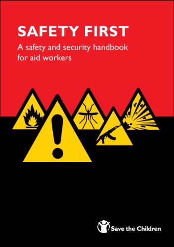 Imagen de archivo de Safety First: A safety and security handbook for aid workers: 1 a la venta por Goldstone Books