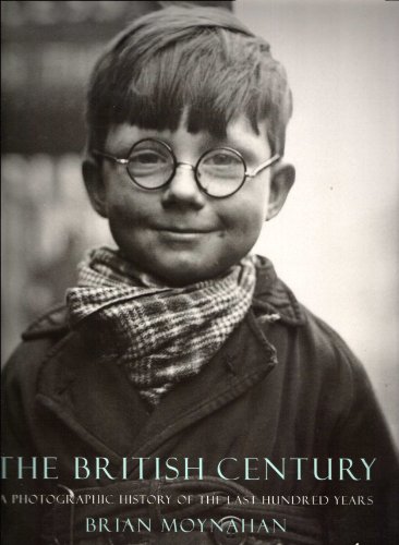 Beispielbild fr The British Century: a Photographic History of the Last Hundred Years zum Verkauf von Books From California