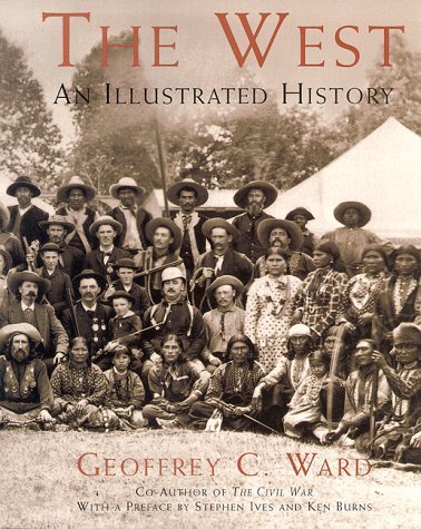 Beispielbild fr The West: An Illustrated History zum Verkauf von WorldofBooks