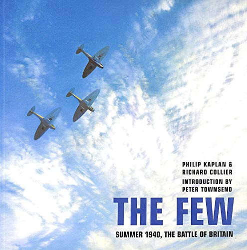 Stock image for The Few: Summer 1940, the Battle of Britain for sale by KULTURAs books