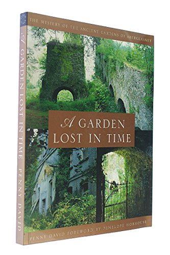 Imagen de archivo de A Garden Lost In Time: The Mystery of the Ancient Gardens of Aberglasney a la venta por More Than Words