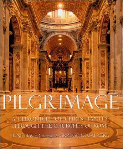 9781841880679: Pilgrimage: A Chronicle of Christianity Through the Churches of Rome