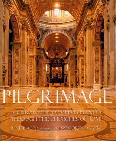9781841880679: Pilgrimage: A Chronicle Of Christianity Through The Churches Of Rome