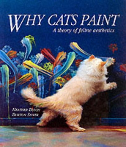 Beispielbild fr Why Cats Paint: A Theory of Feline Aesthetics zum Verkauf von WorldofBooks