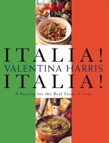Imagen de archivo de Italia! Italia!: A Passion for the Real Food of Italy a la venta por WorldofBooks