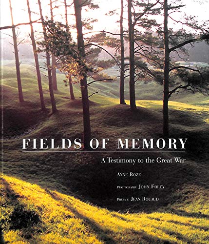 Beispielbild fr Fields of Memory: A Testimony to the Great War zum Verkauf von Books From California