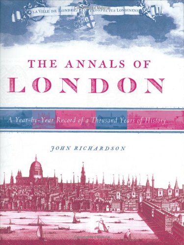 Beispielbild fr THE ANNALS OF LONDON: A Year By Year Record Of A Thousand Years Of History zum Verkauf von WorldofBooks
