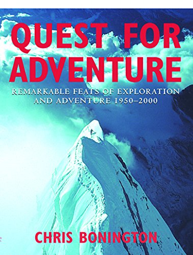 Beispielbild fr The Quest For Adventure: Remarkable Feats Of Exploration and Adventure 1950-2000 zum Verkauf von WorldofBooks