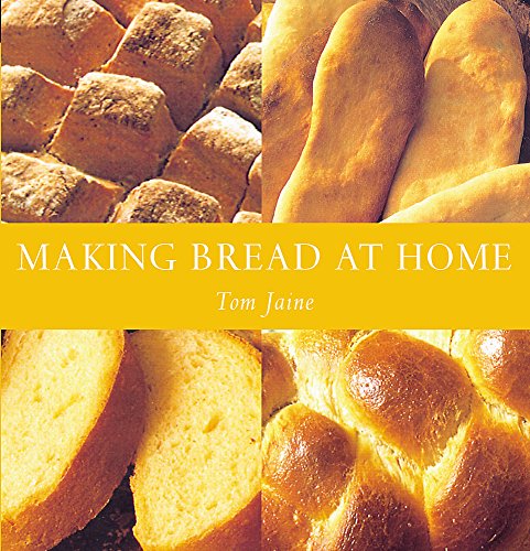 Imagen de archivo de Making Bread at Home: 50 Recipes from Around the World a la venta por Bahamut Media