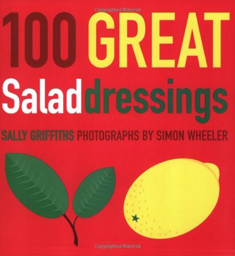 Imagen de archivo de 100 Great Salad Dressings a la venta por ThriftBooks-Dallas