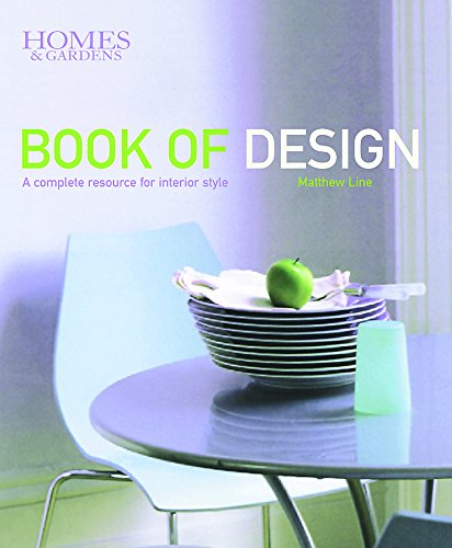Beispielbild fr Homes and Gardens Book of Design : A Complete Resource for Interior Style zum Verkauf von Better World Books