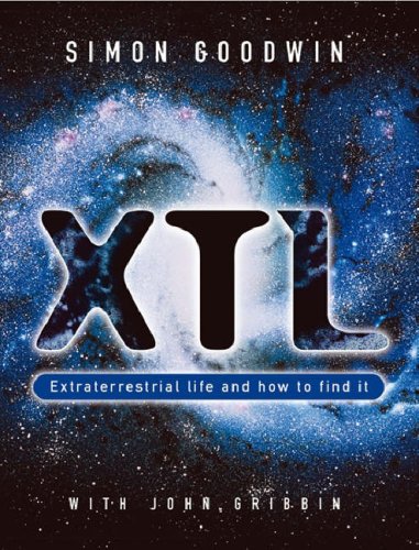 Xtl: Extraterrestrial Life and How to Find It (9781841881935) by Goodwin, Simon; Gribbin, John