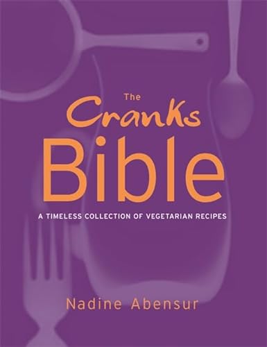 Stock image for The Cranks Bible: A Timeless Collection of Vegetarian Recipes for sale by WorldofBooks