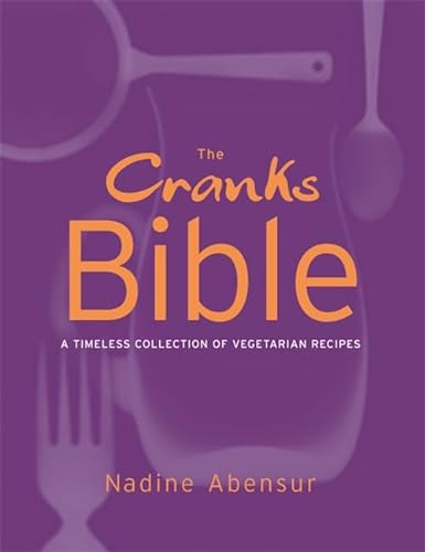 9781841882048: The Cranks Bible: A Timeless Collection of Vegetarian Recipes