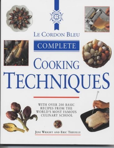 Imagen de archivo de Le Cordon Bleu Complete Cooking Techniques a la venta por Trip Taylor Bookseller