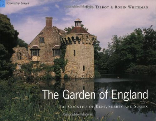 9781841882185: Garden Of England:Kent,Surrey And Sussex: The Counties of Kent, Surrey and Sussex