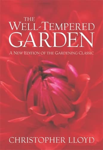 Beispielbild fr The Well-Tempered Garden zum Verkauf von SecondSale