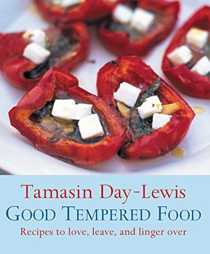 9781841882284: Good Tempered Food : Recipes to Love, Leave and Linger over