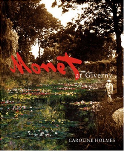 Imagen de archivo de Monet At Giverny: A Painter and his garden a la venta por WorldofBooks