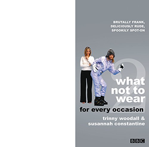 Imagen de archivo de What Not to Wear for every occasion (Pt.2) a la venta por Wonder Book