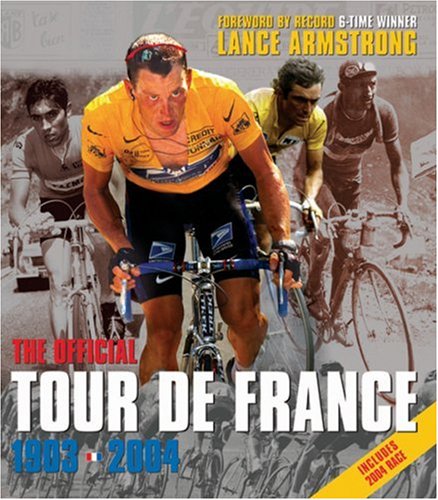 Stock image for The Official Tour De France: 1903-2004 for sale by SecondSale