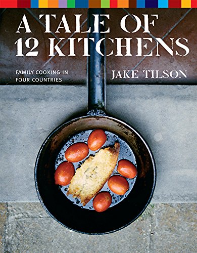 Imagen de archivo de A Tale of 12 Kitchens: Family Cooking in Four Countries a la venta por WorldofBooks