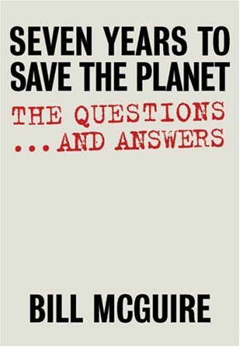What Everyone Should Know About the Future of Our Planet: And What We Can Do About It (9781841882697) by McGuire, Bill