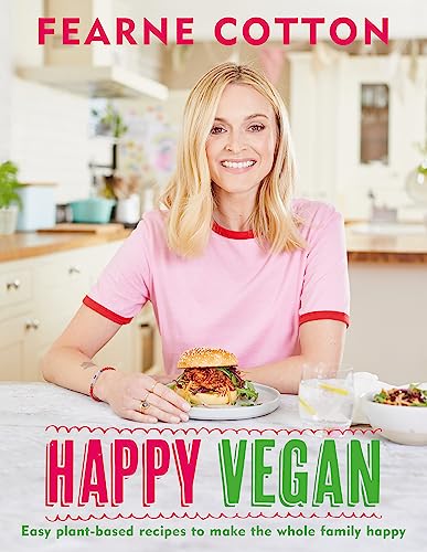 Stock image for Happy Vegan: Easy plant-based recipes to make the whole family happy for sale by SecondSale