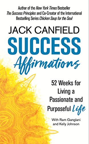9781841883076: Success Affirmations: 52 Weeks for Living a Passionate and Purposeful Life