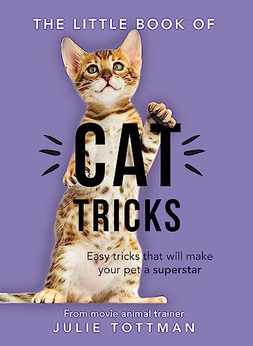 Beispielbild fr The Little Book of Cat Tricks: Easy tricks that will give your pet the spotlight they deserve zum Verkauf von WorldofBooks