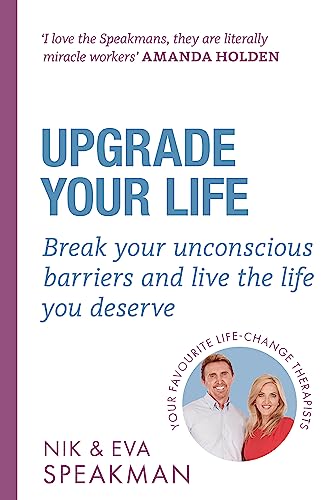 Stock image for Upgrade Your Life: Break your unconscious barriers and live the life you deserve for sale by Bookoutlet1
