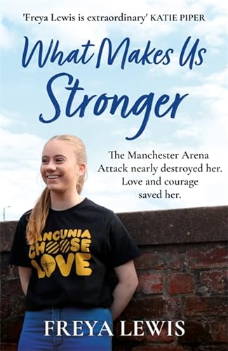 Stock image for What Makes Us Stronger for sale by Blackwell's