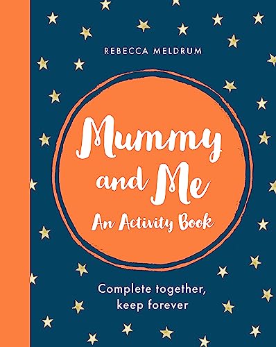 Beispielbild fr Mummy and Me: An Activity Book: Complete Together, Keep Forever zum Verkauf von PlumCircle