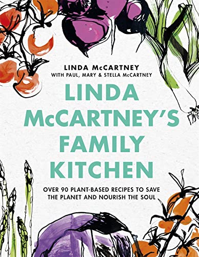 9781841883632: Linda McCartney's Family Kitchen: Over 90 Plant-Based Recipes to Save the Planet and Nourish the Soul