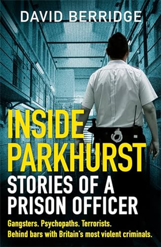 Beispielbild fr Inside Parkhurst: Stories of a Prison Officer zum Verkauf von PlumCircle