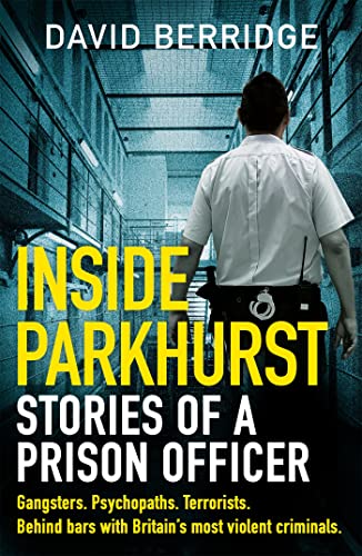 Imagen de archivo de Inside Parkhurst: Stories of a Prison Officer a la venta por PlumCircle