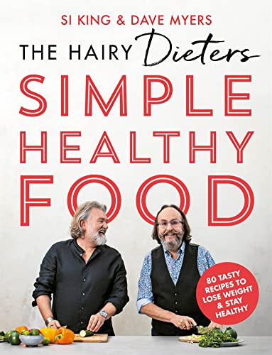 Imagen de archivo de The Hairy Dieters' Simple Healthy Food: 80 Tasty Recipes to Lose Weight and Stay Healthy a la venta por WorldofBooks