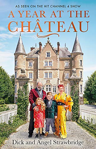 Imagen de archivo de A Year at the Chateau: As seen on the hit Channel 4 show a la venta por SecondSale