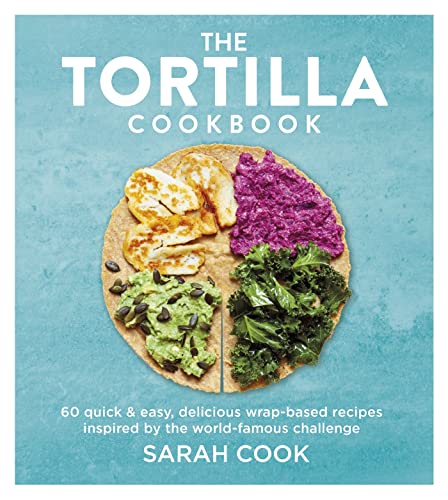 9781841885445: The Tortilla Cookbook