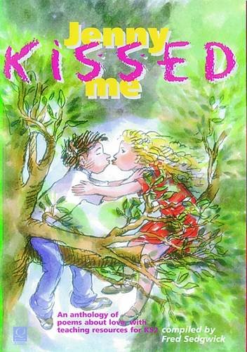 Stock image for Jenny Kissed Me An Anthology of Poems About Love, with Teaching Resources for KS2 for sale by PBShop.store US