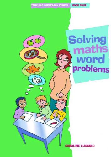 Beispielbild fr Tackling Numeracy Issues Book 4: Solving Maths Word Problems zum Verkauf von Monster Bookshop