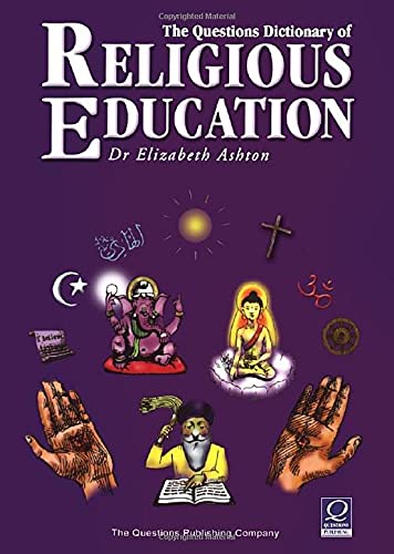 Stock image for The Questions Dictionary of Religious Education for sale by Better World Books Ltd
